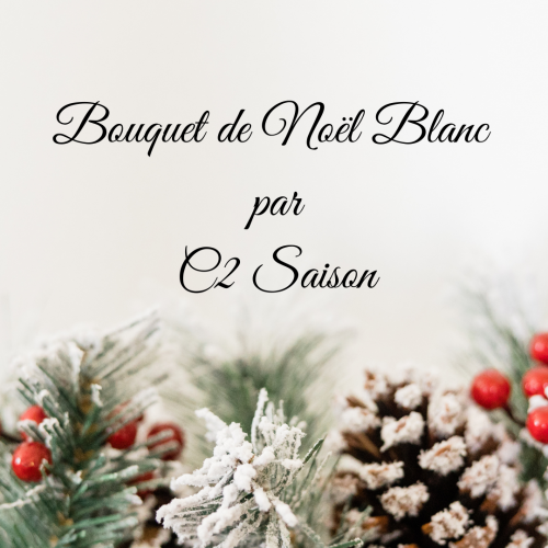 Bouquet de Noël Blanc par C2 Saison
